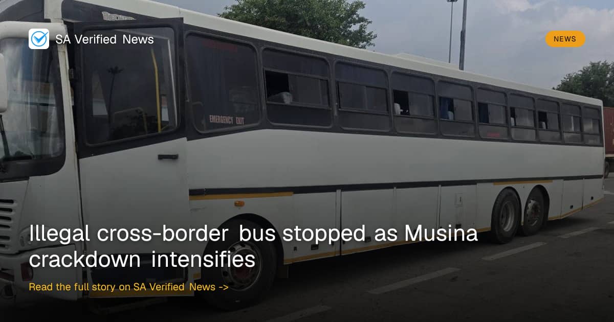 Illegal cross-border bus stopped as Musina crackdown intensifies | SA ...